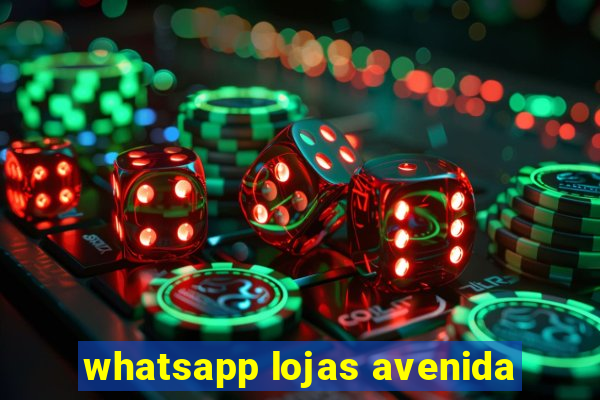 whatsapp lojas avenida